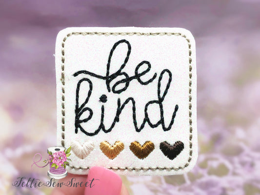 Be Kind feltie, Miscellaneous felties